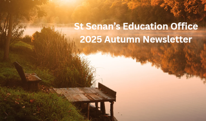 St Senan's Education Office - 2025 Autumn Newsletter